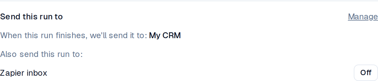 The Send this run to section on the search form: an always-on destination labelled My CRM shown as a notice, and an optional destination labelled Zapier inbox with an on/off toggle.